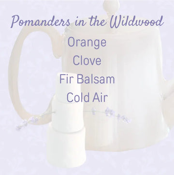 Pomanders in the Wildwood