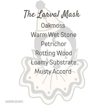 The Larval Mask