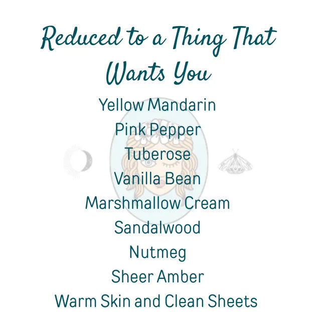 Reduced to a Thing That Wants You