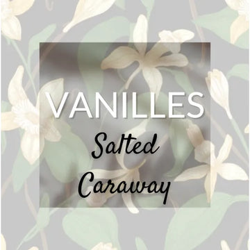 Salted Caraway Vanille