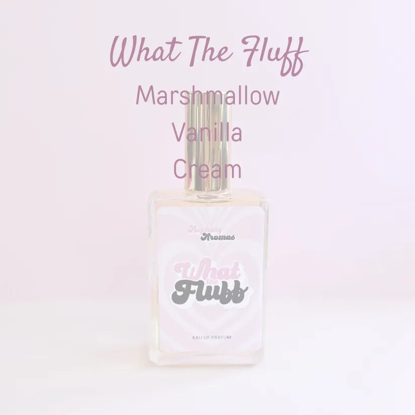 Fluff Sample Aspiring Aromas What The Fluff sample decant